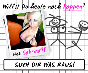 Heute noch Poppen?